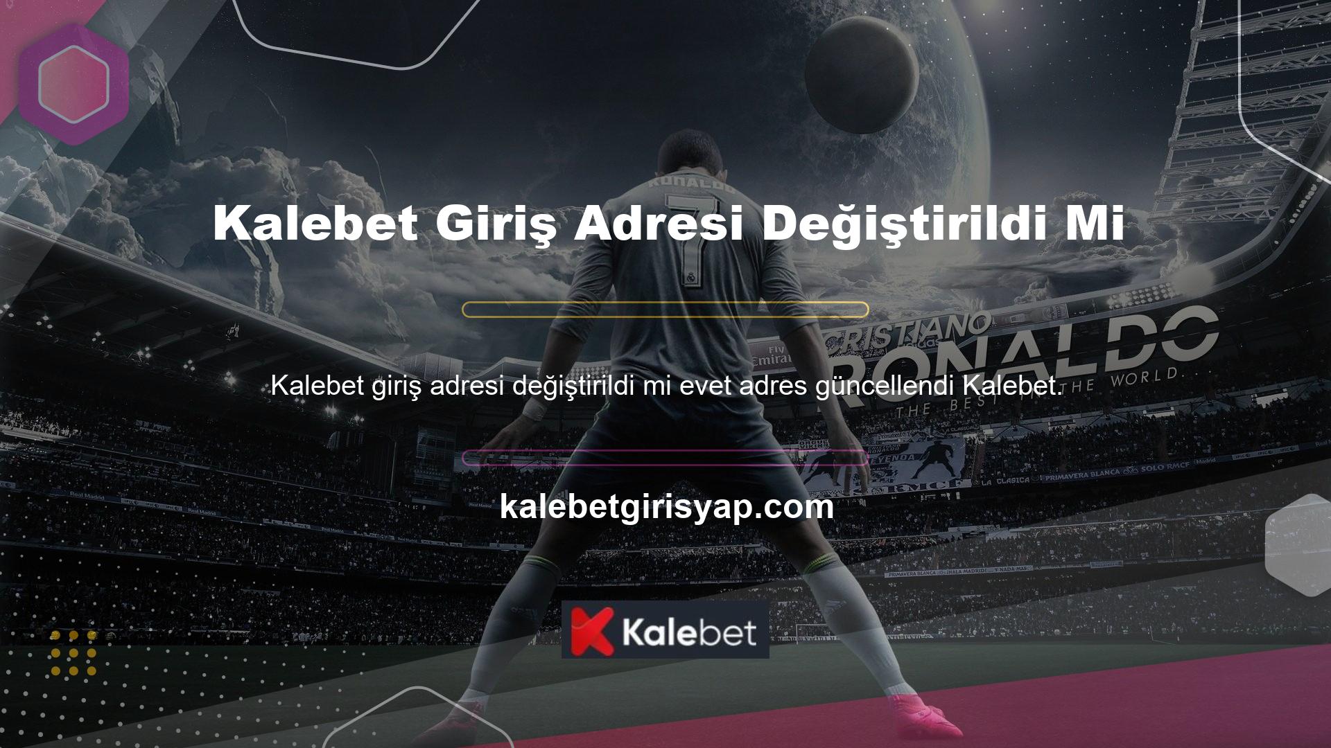 Hesabınıza erişmek ve oyunu Türkiye’deki Kalebet web sitesinde oynamak için yeni giriş adresinizi kullanmanız gerekir